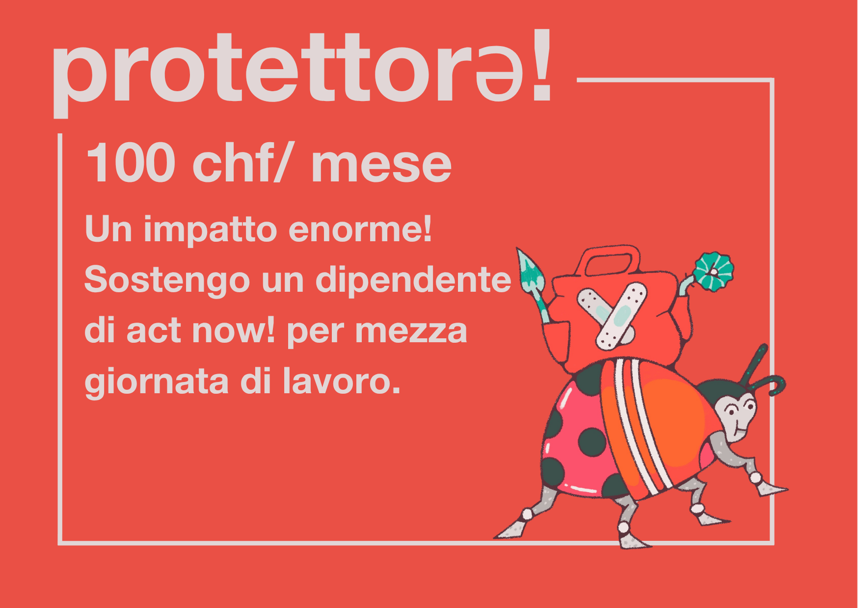 Divento protettorə di act now! Divento protettorə di act now!